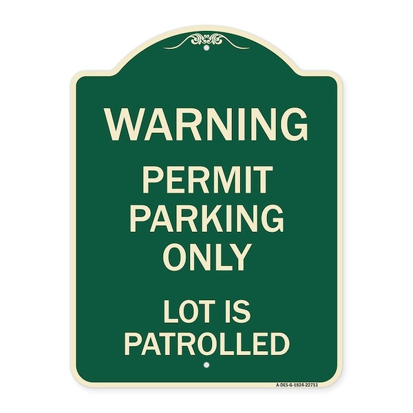Warning Permit Parking Lot Is Patrolled Heavy-Gauge Aluminum Sign, 24" x 18", G-1824-22713